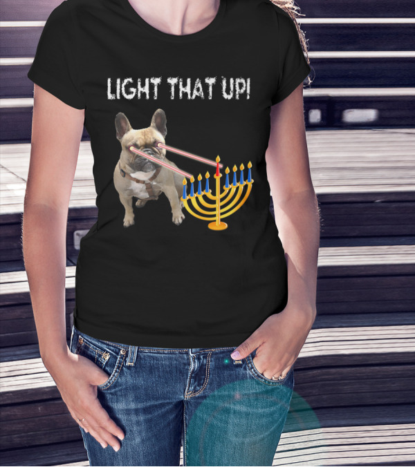 LIGHT THAT UP Hanukkah Frenchie Proud French Bulldog52 T-Shirt