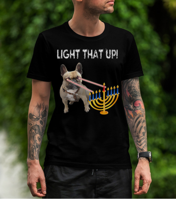 LIGHT THAT UP Hanukkah Frenchie Proud French Bulldog52 T-Shirt