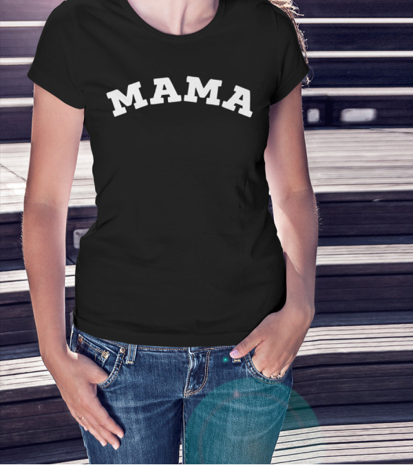 Mama - Bold White Varsity T-Shirt