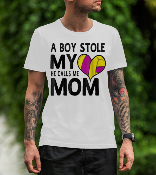 A Boy Stole My Heart He Calls Me Mom Volleyball Heart T-Shirt
