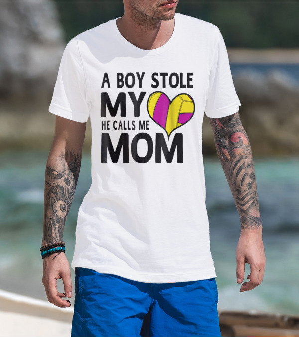 A Boy Stole My Heart He Calls Me Mom Volleyball Heart T-Shirt