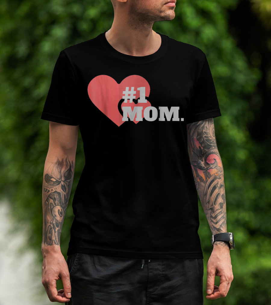 1 Mom Heart Design The Best Mother 16 T-Shirt