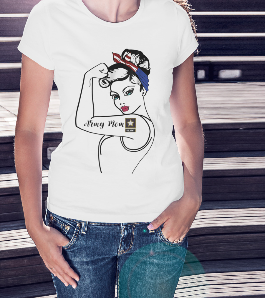 Army Mom U.S. Army Rosie Tribute Military Ideas For Her T-Shirt