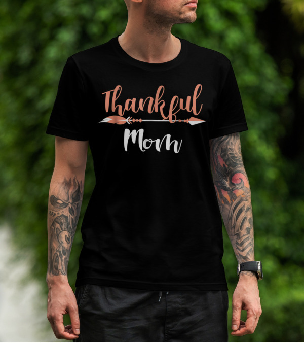 Thankful Mom Arrow T-Shirt