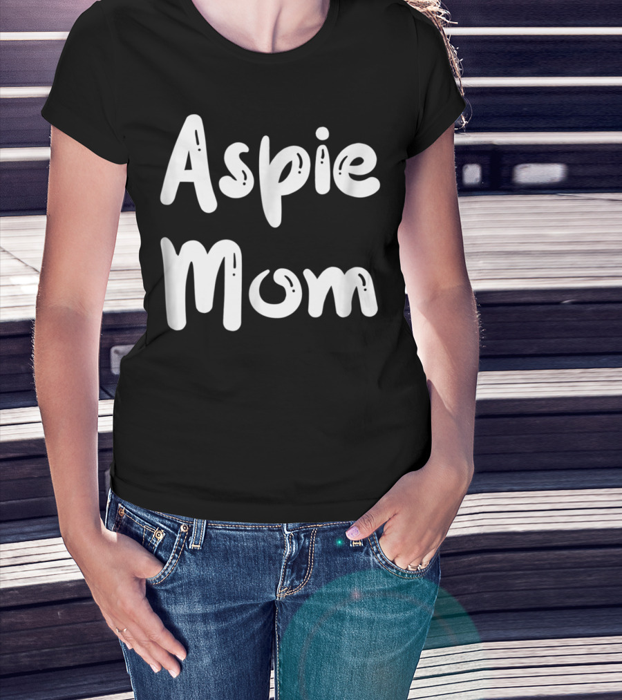 Aspie Mom For Aspergers Mother Support And Awareness T-Shirt