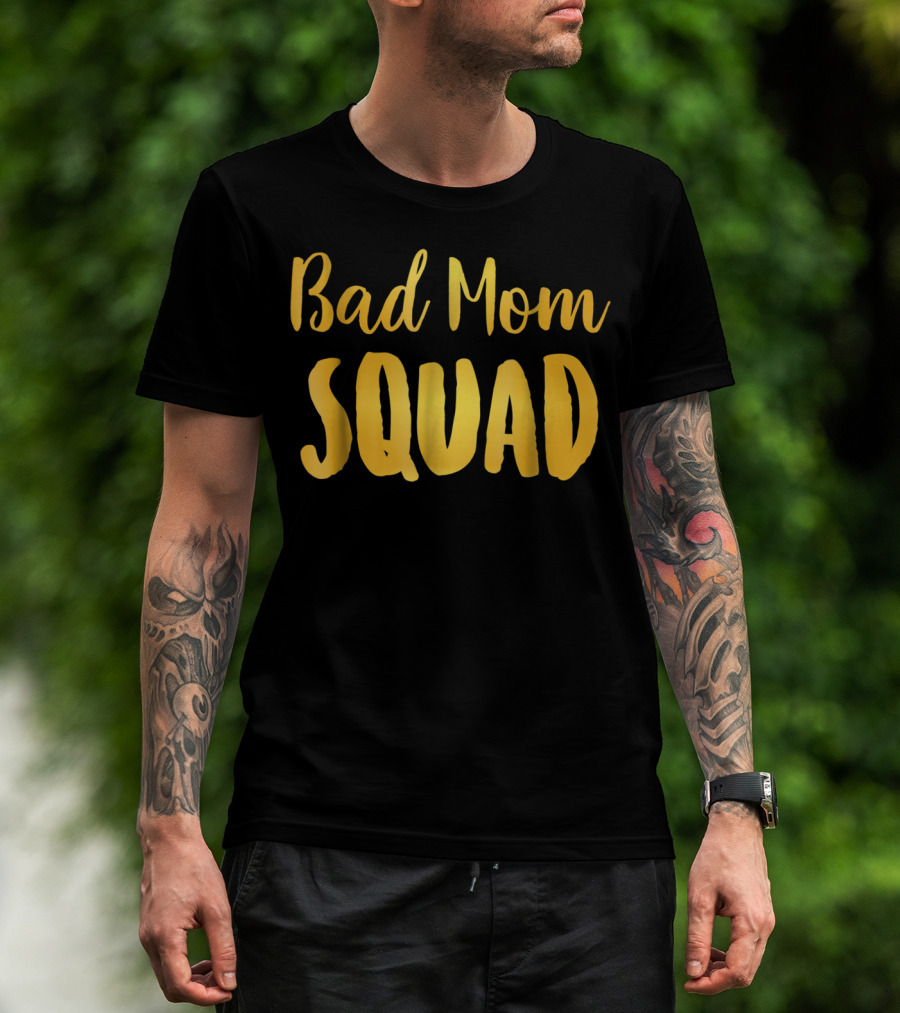 Bad Mom Squad Funny Family Party Gold Text T-Shirt