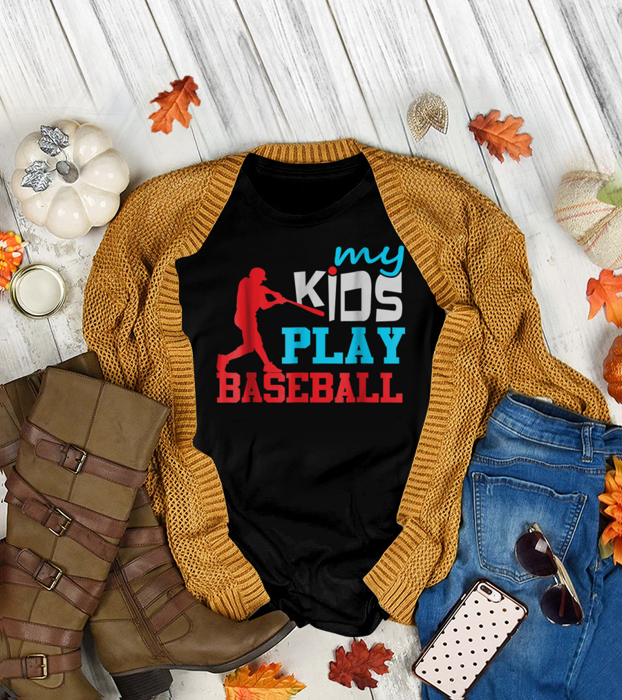 Baseball Parent My Kids Play Baseball T-Shirt