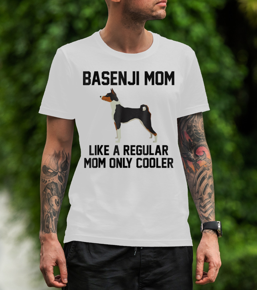 Basenji Mom Like A Regular Mom Only Cooler T-Shirt
