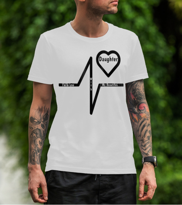 Mom's Love My Beautiful Best Daughter Heartbeat T-Shirt