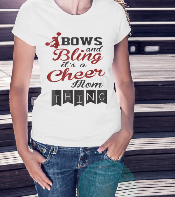 Bows And Bling It's A Cheer Mom Thing T-Shirt