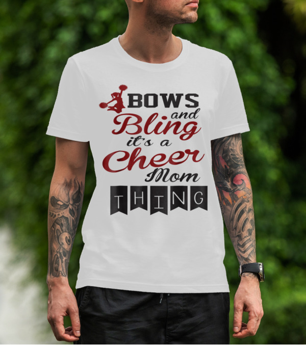 Bows And Bling It's A Cheer Mom Thing T-Shirt