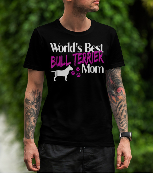 World's Best Bull Terrier Mom With Dog Silhouette And Paw Prints T-Shirt