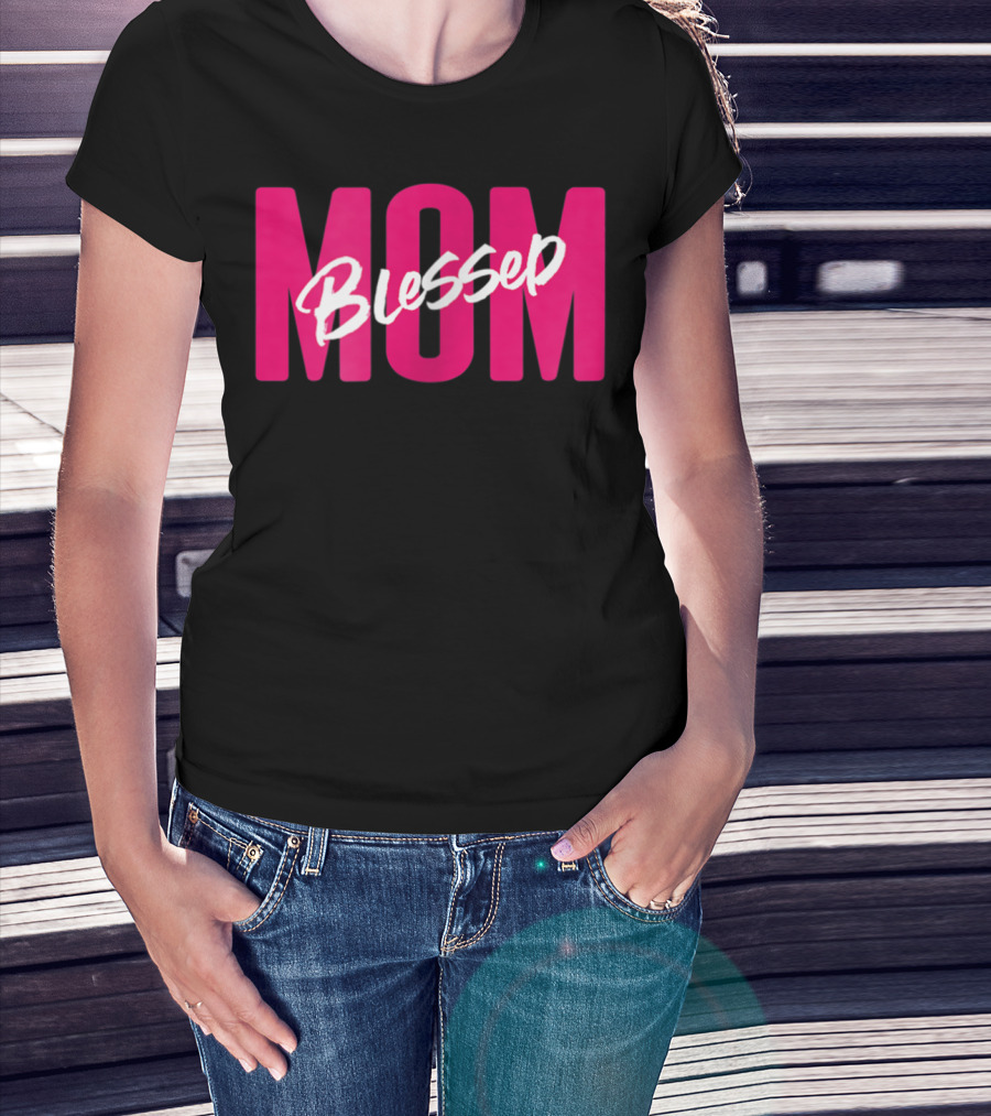 Blessed Mom Womens Blessed Mother41 T-Shirt