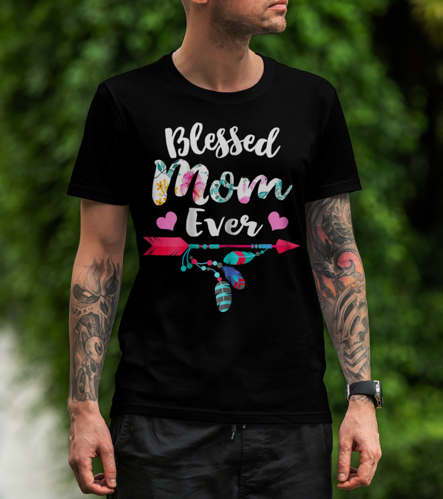 Blessed Mom Ever Floral Arrow Heart Thanksgiving Style31 T-Shirt