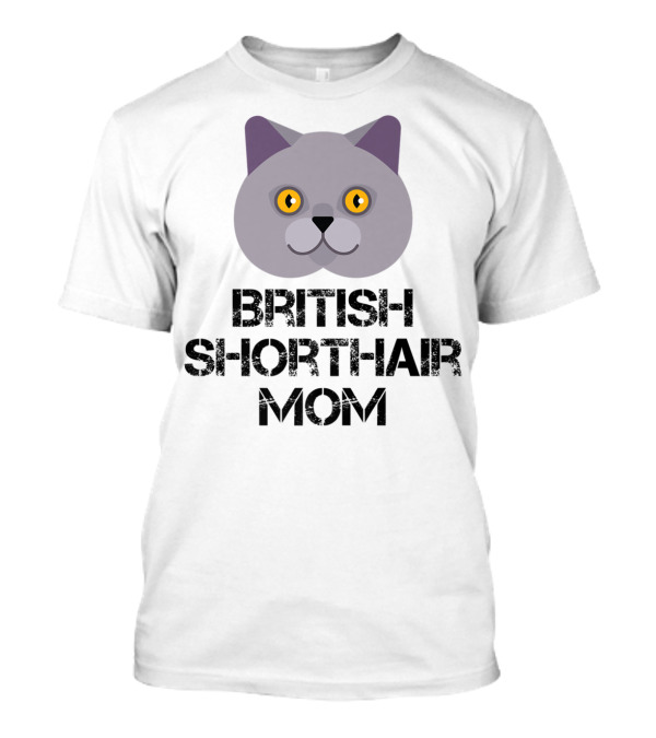 British Shorthair Mom Cat Owner T-Shirt