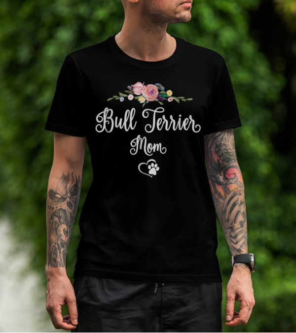 Bull Terrier Mom Floral Paw Heart T-Shirt