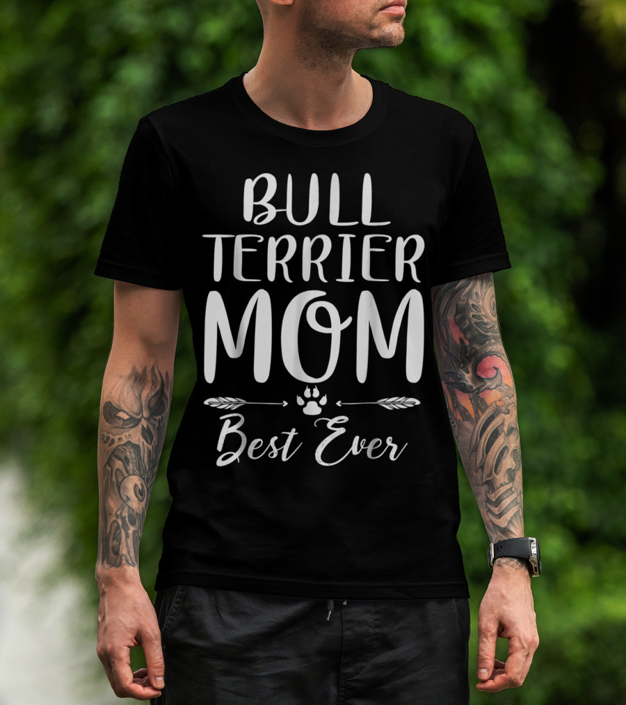 Bull Terrier Mom Best Ever Dog Lovers Paw Prints T-Shirt