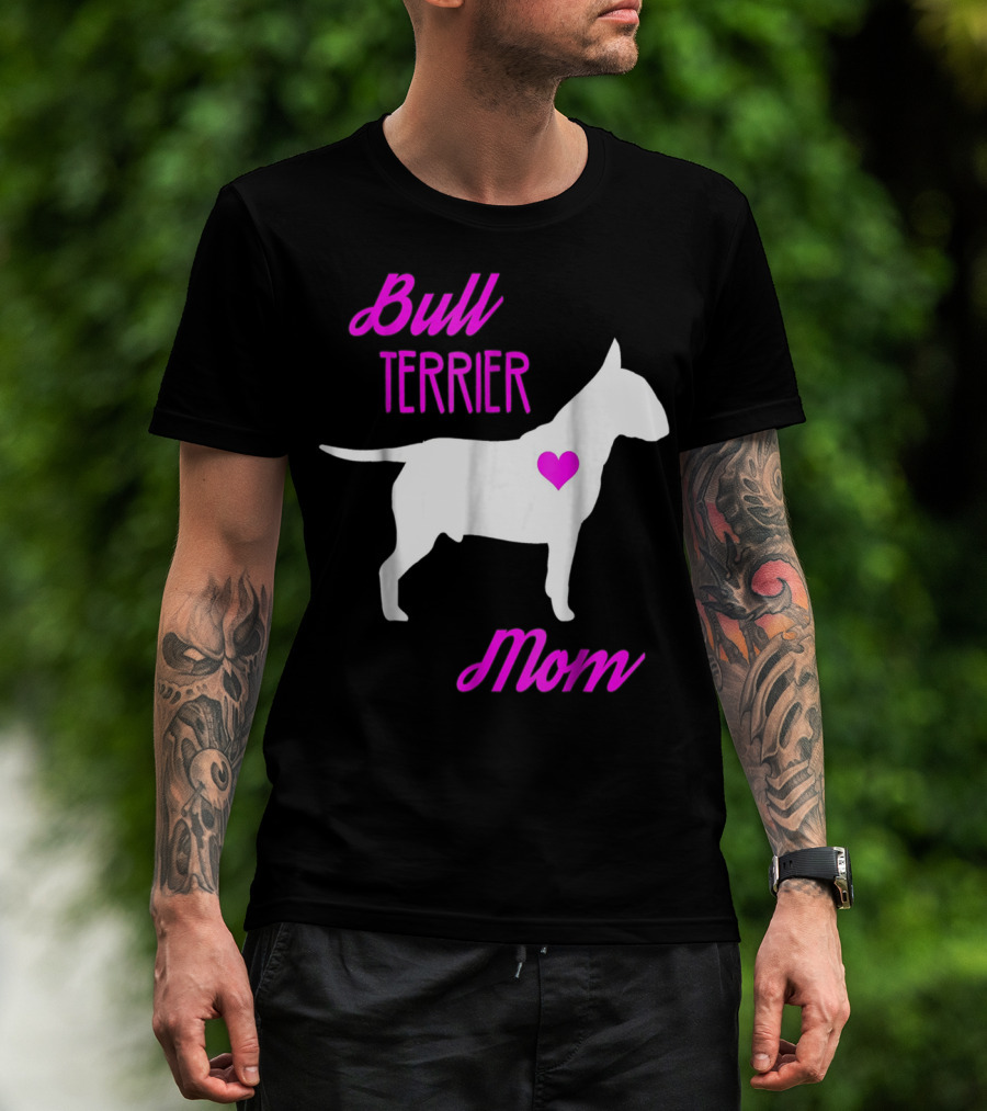 Bull Terrier Mom T-Shirt