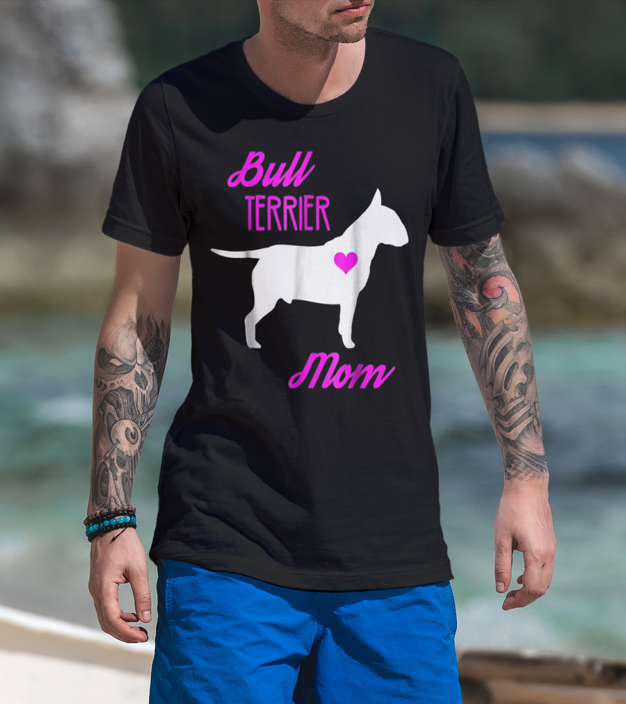 Bull Terrier Mom T-Shirt