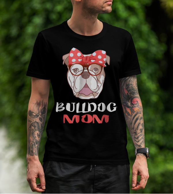 Bulldog Mom Funny Dog Lover Owner With Bow And Glasses T-Shirt