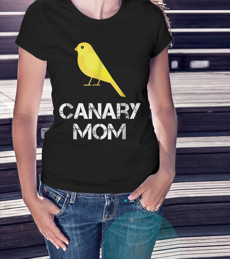 CANARY MOM Bird Owner Mother's Day Gift T-Shirt