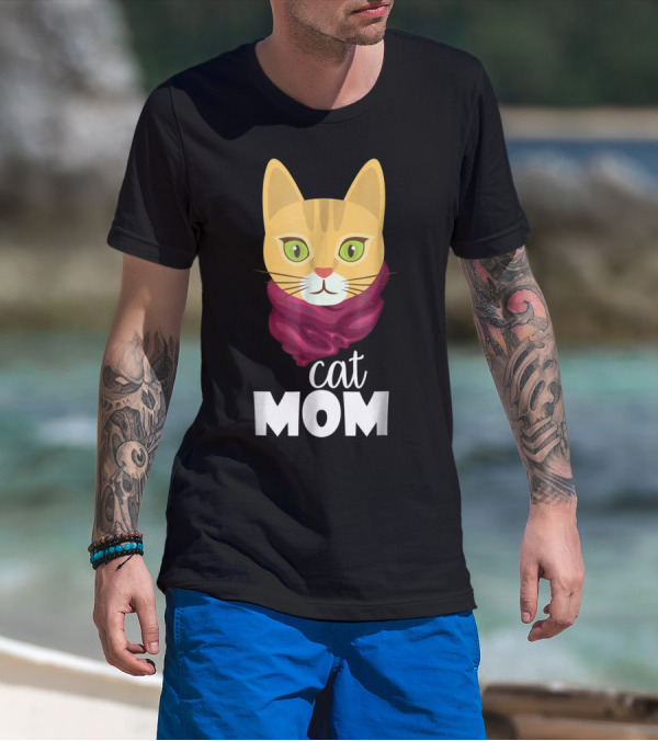 Cat Mom Funny For The Perfect Cat Mom In Your Family T-Shirt