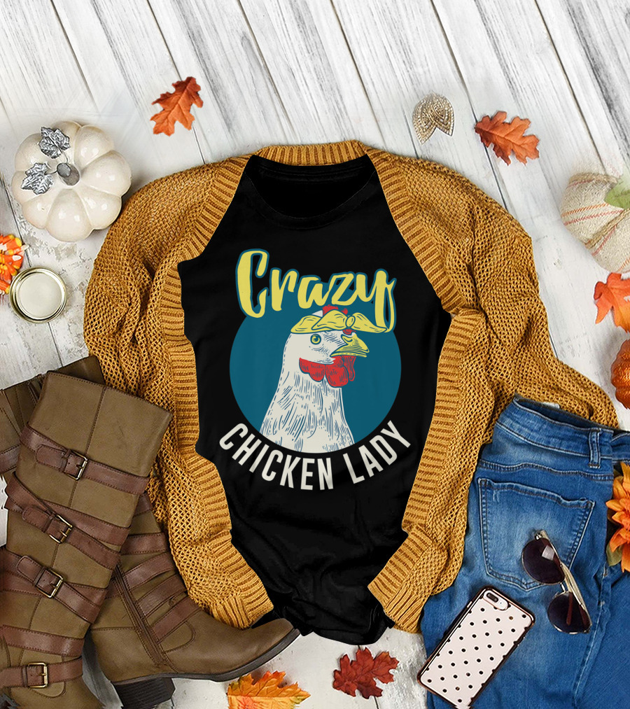 Crazy Chicken Lady Hen Whisperer Mom Farmer T-Shirt