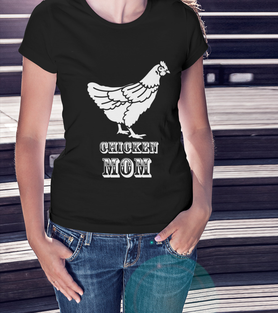 Chicken Mom Poultry Love Chicken Mom T-Shirt