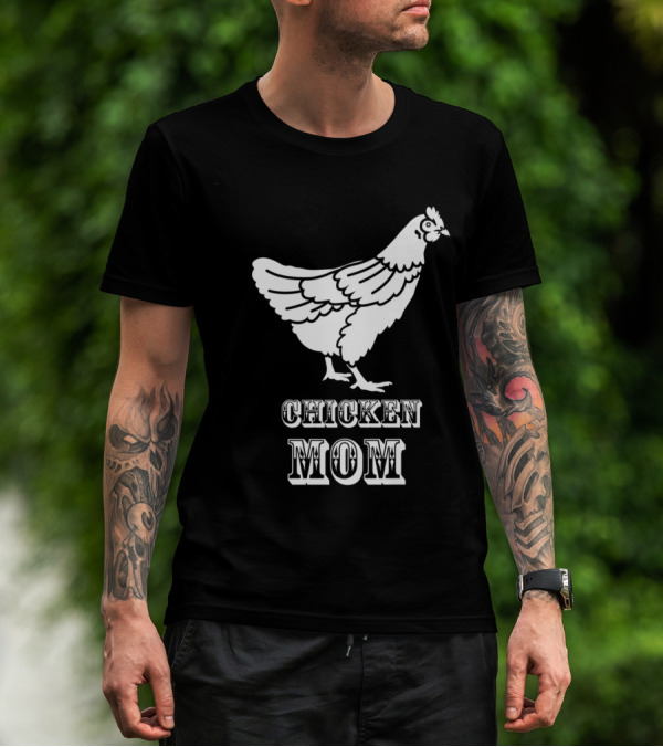 Chicken Mom Poultry Love Chicken Mom T-Shirt