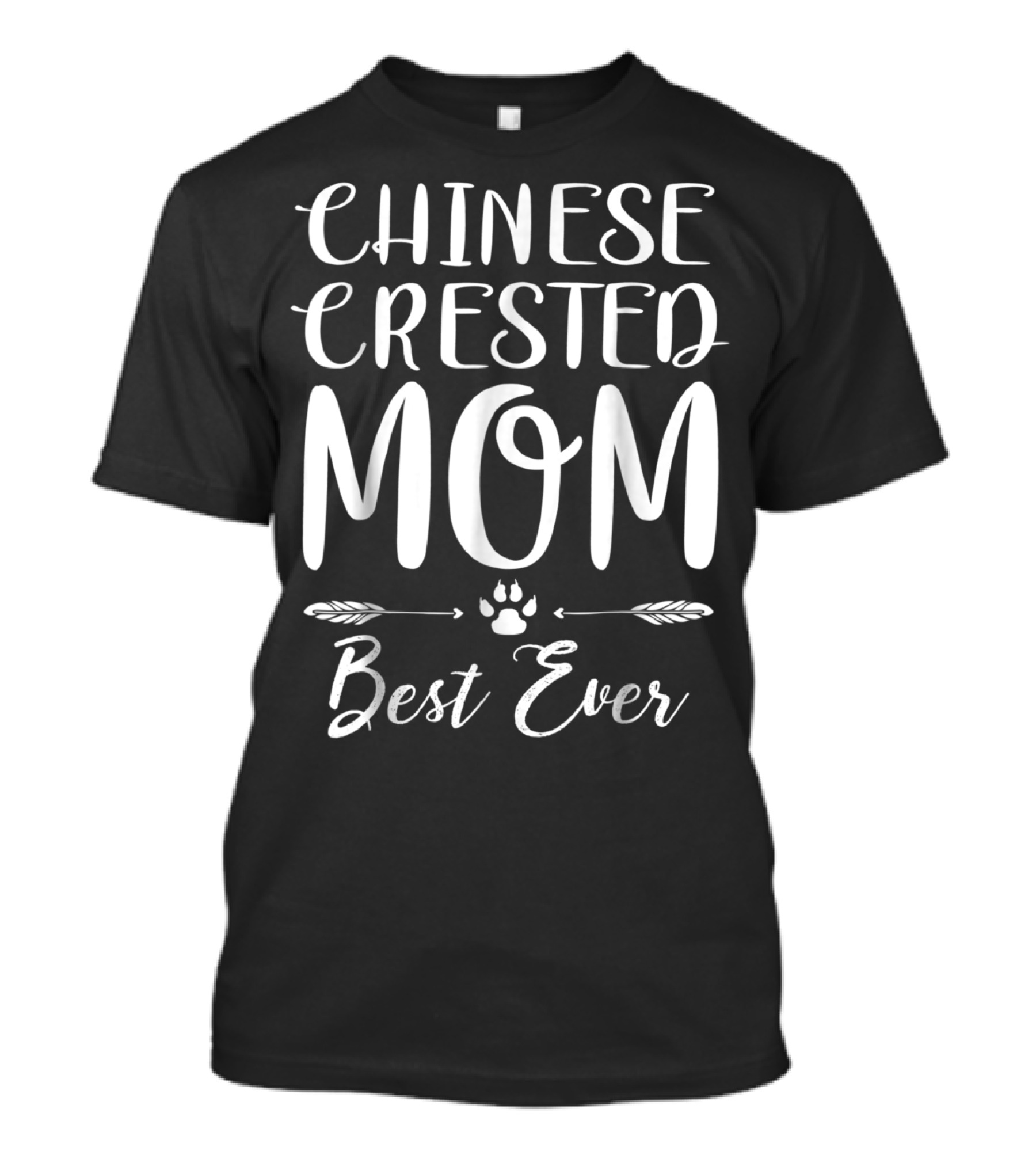 Chinese Crested Mom Best Ever Dog Lovers Paw Arrow Decor T-Shirt