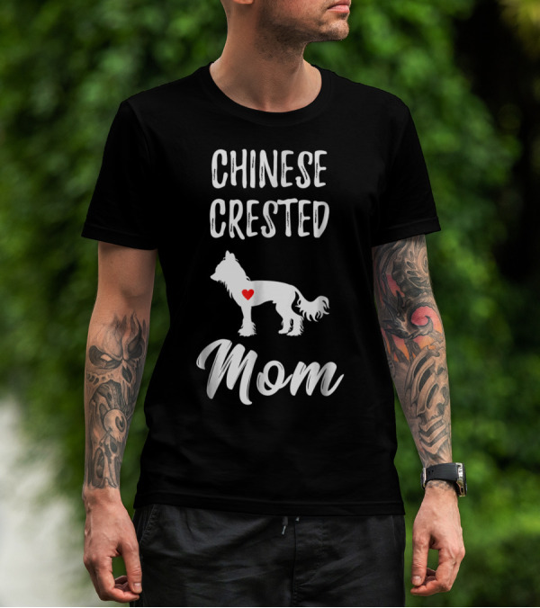 Chinese Crested Mom Dog Lover Owner T-Shirt