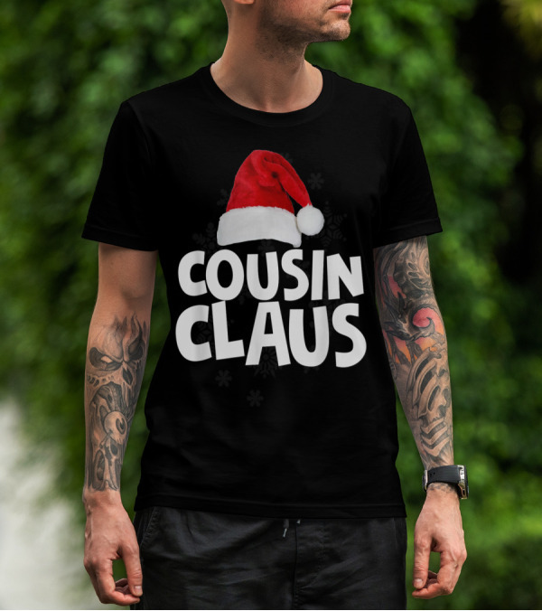 Cousin Claus Santa Christmas Matching Family Tribe T-Shirt