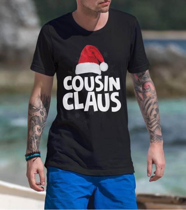 Cousin Claus Santa Christmas Matching Family Tribe T-Shirt