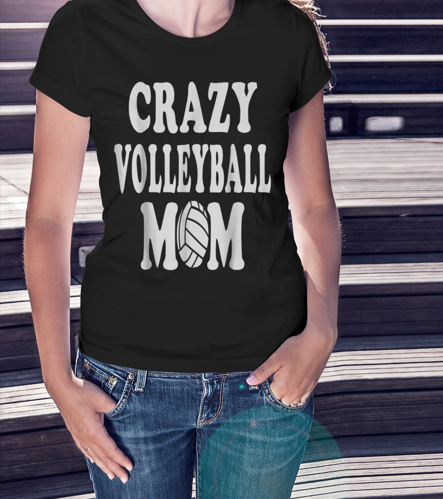 Crazy Volleyball Mom T-Shirt