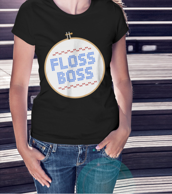Floss Boss Cross Stitch Hoop For Crafty Woman Mom Or Grandma T-Shirt