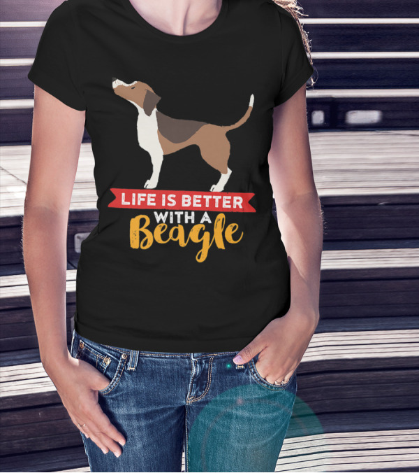 Life Is Better With A Beagle For Puppy Owner Mom And Dad T-Shirt