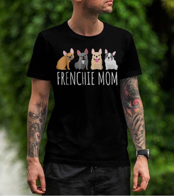 FRENCHIE MOM Cute Bulldog Frenchie T-Shirt