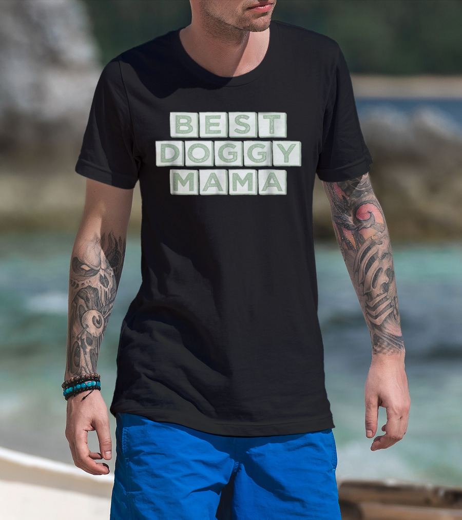 Best Doggy Mama Unique Cute Dog Mama T-Shirt
