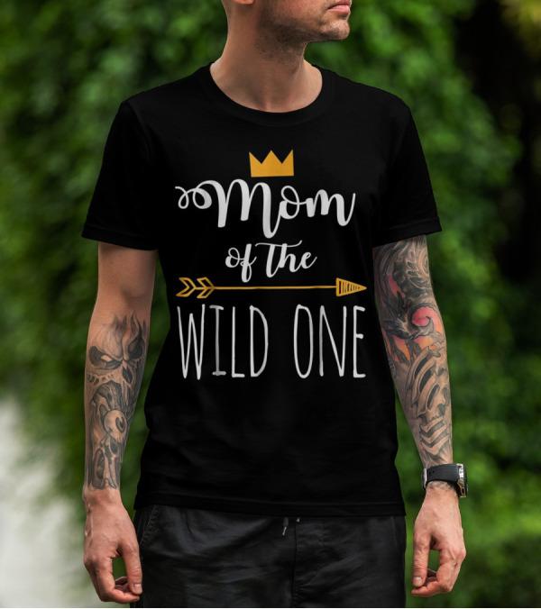 Mom Of The Wild One With Crown And Arrow T-Shirt