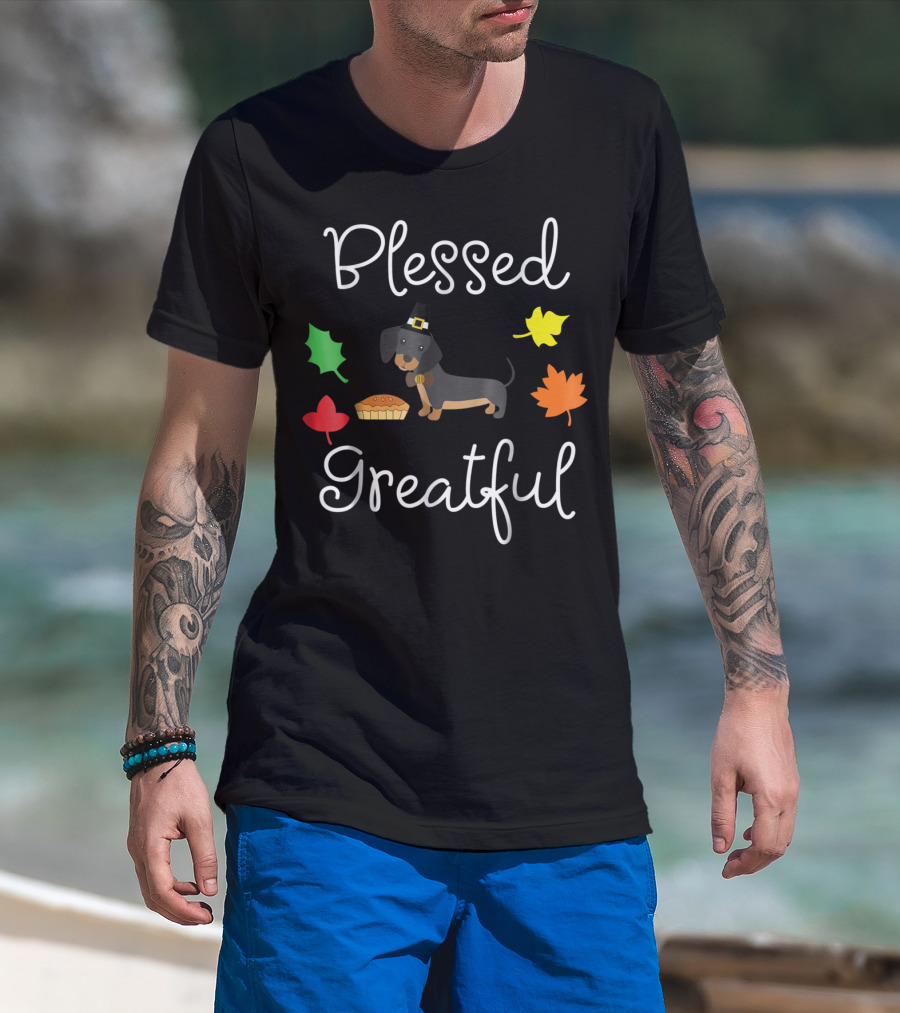 Blessed Greatful Dachshund Thanksgiving Dog Mom T-Shirt