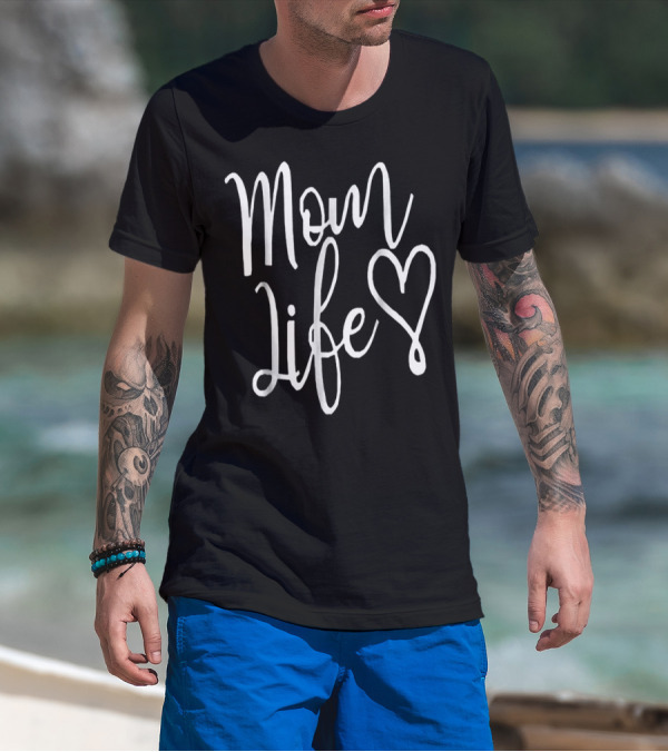Mom Life Heart T-Shirt