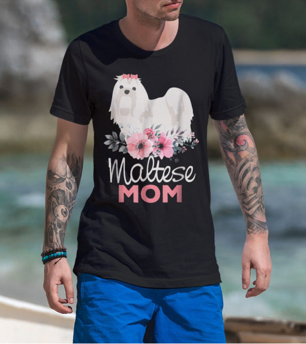 Dog Lovers Maltese Mom Fur Mama Floral Cute Pet Owner T-Shirt