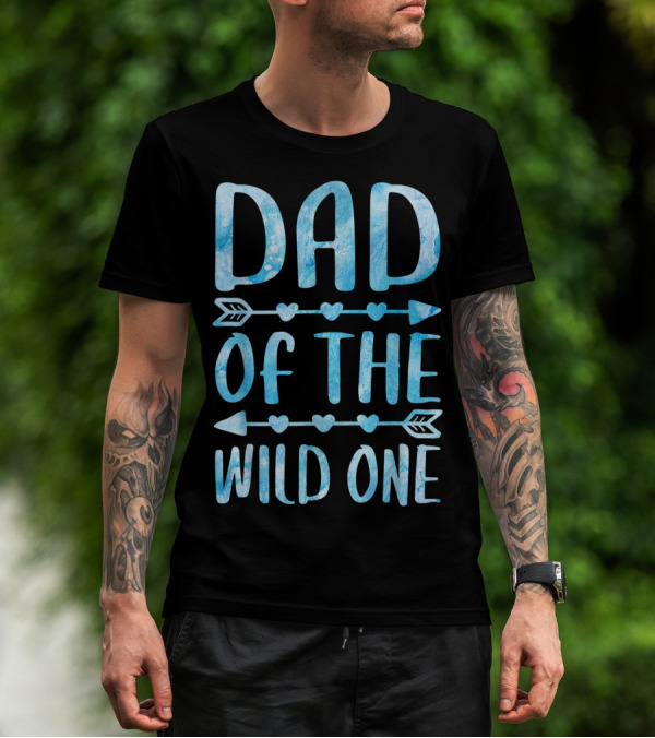 Dad Of The Wild One Father's Day Arrow Hearts T-Shirt
