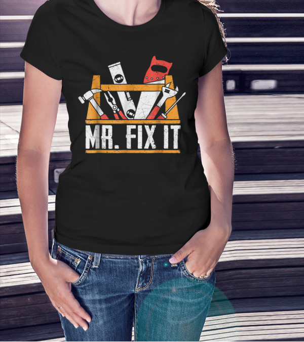Father's Day Mr Fix It Funny Dad Papa Tool Kit T-Shirt