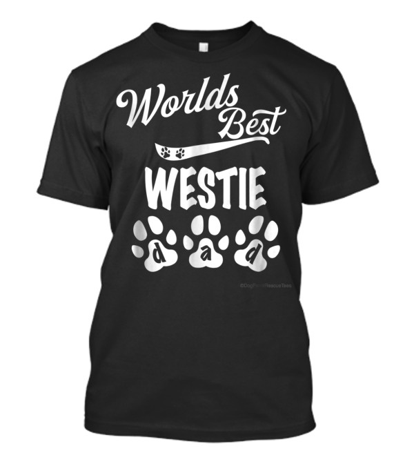 Worlds Best Westie Dad Dogs Paw Puppy Lover T-Shirt