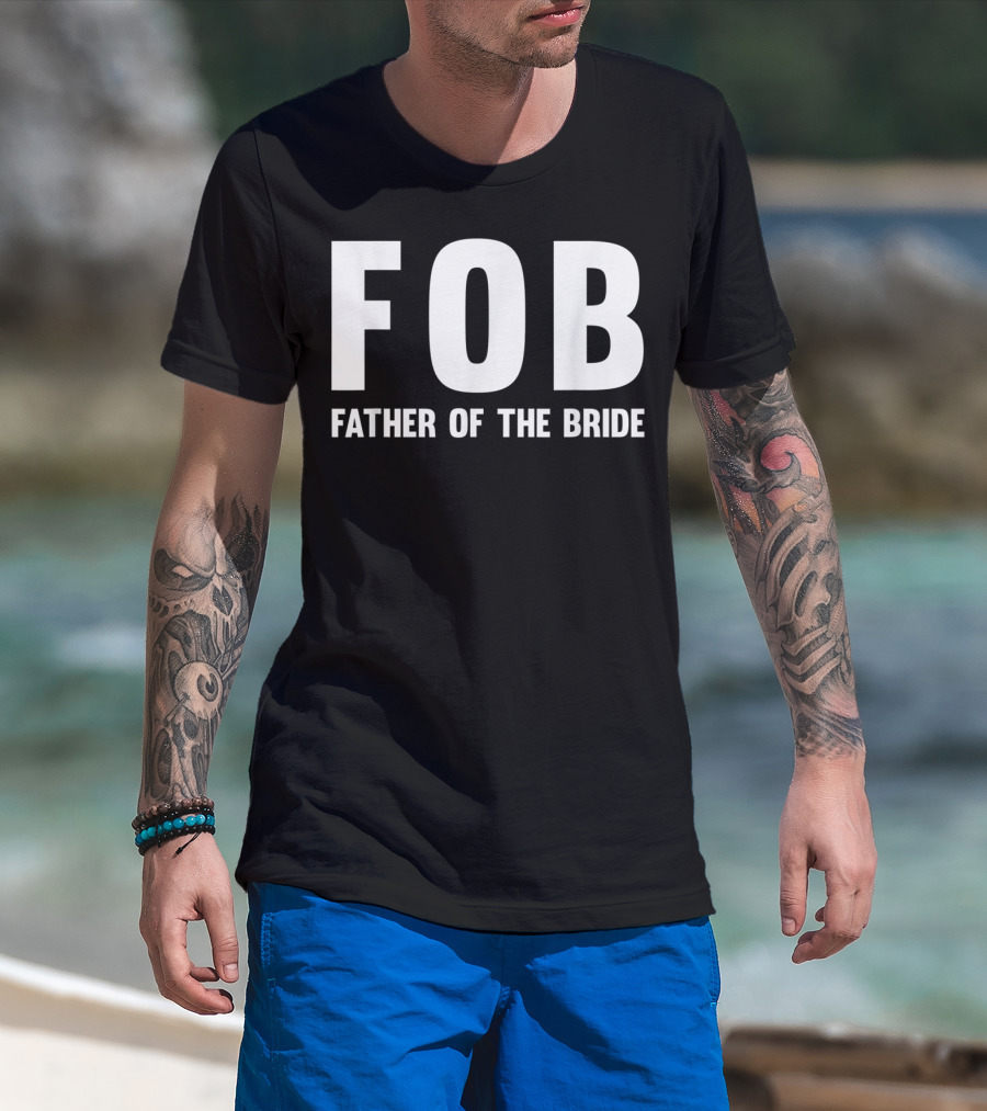 FOB Father Of The Bride Mens Fob T-Shirt