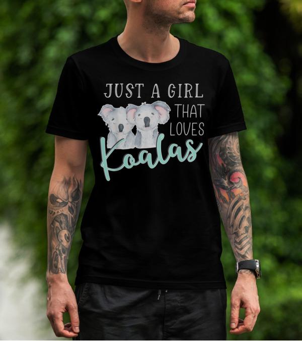 Just A Girl That Loves Koalas T-Shirt
