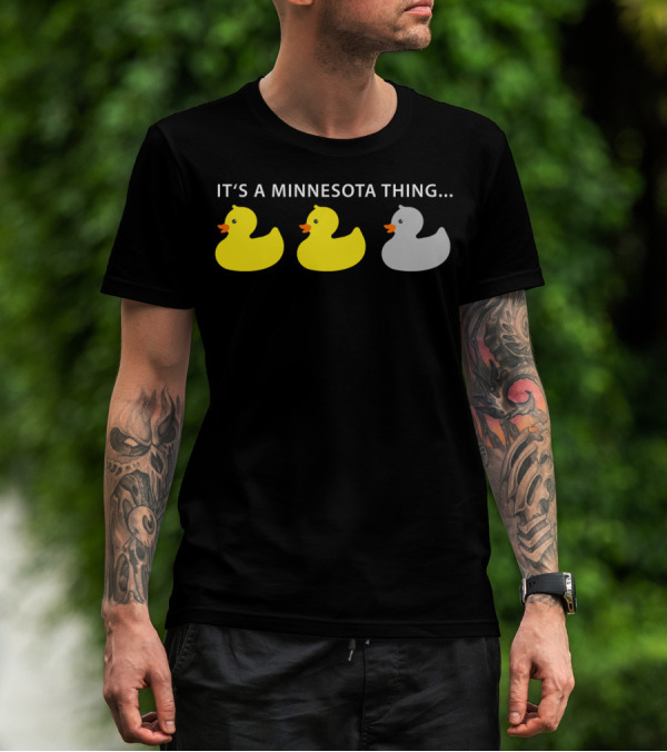 Minnesota Thing Duck Duck Grey Duck Hoo Rubber Ducks T-Shirt