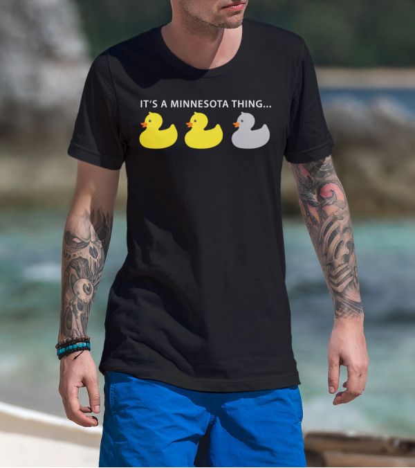 Minnesota Thing Duck Duck Grey Duck Hoo Rubber Ducks T-Shirt