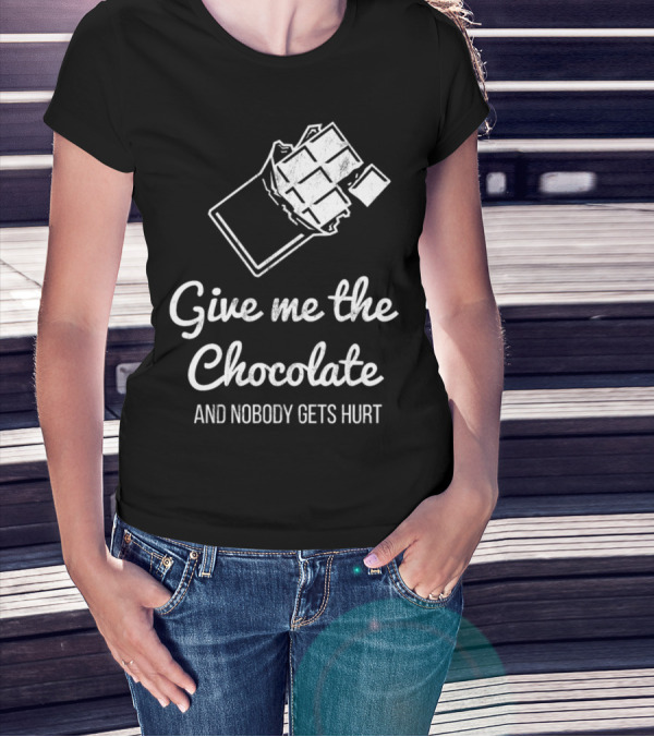 Give Me The Chocolate And Nobody Gets Hurt Chocolate Bar Sketch T-Shirt